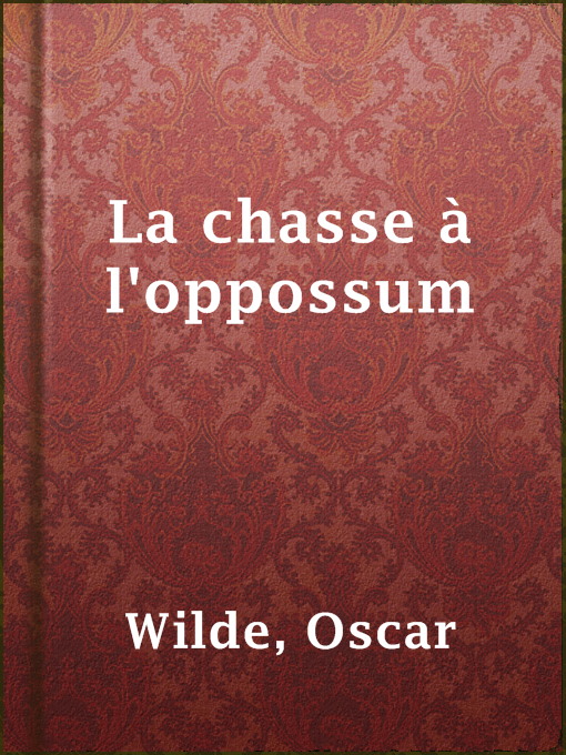 Title details for La chasse à l'oppossum by Oscar Wilde - Wait list